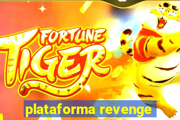 plataforma revenge